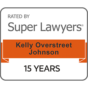 Kelly Overstreet Johnson - Super Lawyers 15 Years